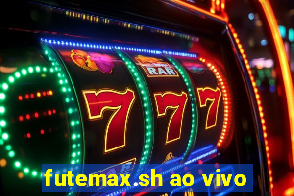 futemax.sh ao vivo